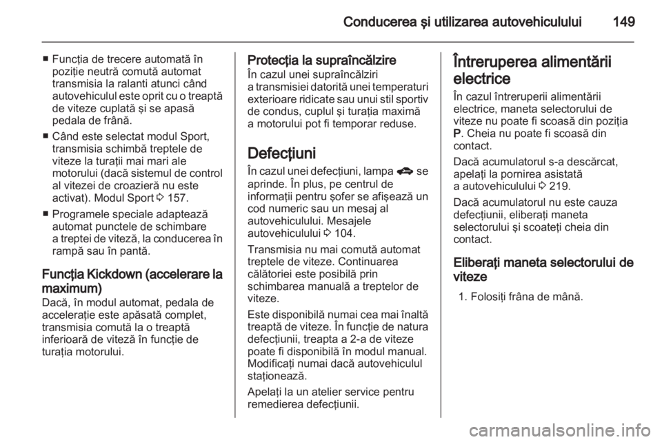 OPEL INSIGNIA 2012 Manual de utilizare (in Romanian) OPEL INSIGNIA 2012 Manual de utilizare (in Romanian)