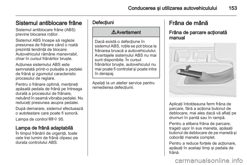 OPEL INSIGNIA 2012 Manual de utilizare (in Romanian) OPEL INSIGNIA 2012 Manual de utilizare (in Romanian)