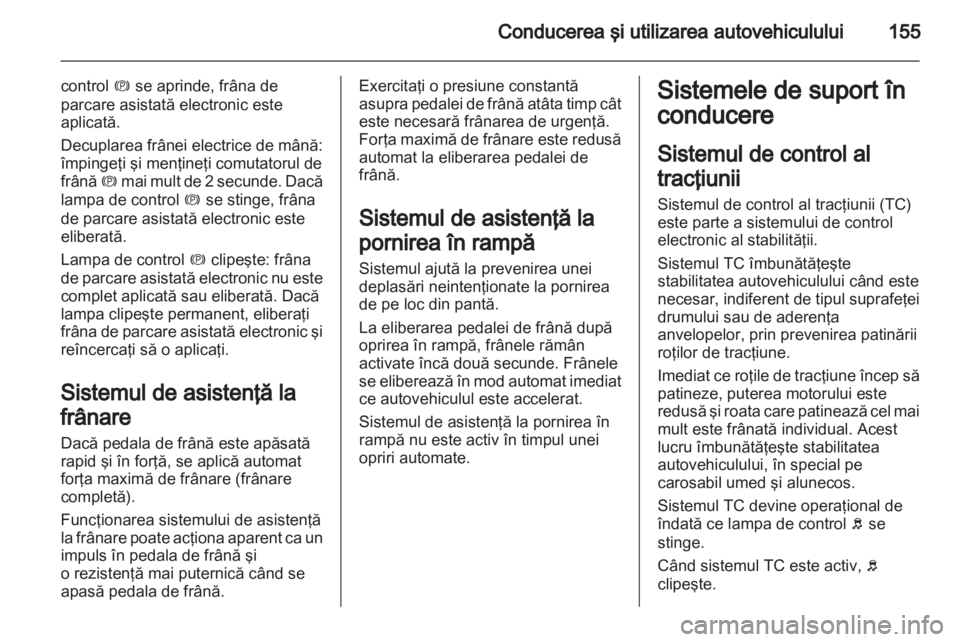 OPEL INSIGNIA 2012 Manual de utilizare (in Romanian) OPEL INSIGNIA 2012 Manual de utilizare (in Romanian)