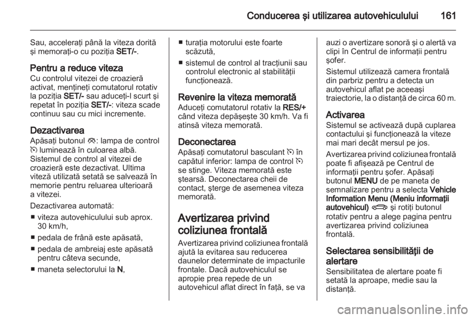 OPEL INSIGNIA 2012 Manual de utilizare (in Romanian) OPEL INSIGNIA 2012 Manual de utilizare (in Romanian)