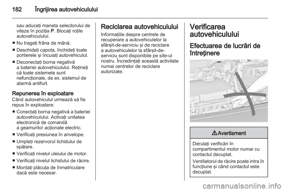 OPEL INSIGNIA 2012 Manual de utilizare (in Romanian) OPEL INSIGNIA 2012 Manual de utilizare (in Romanian)