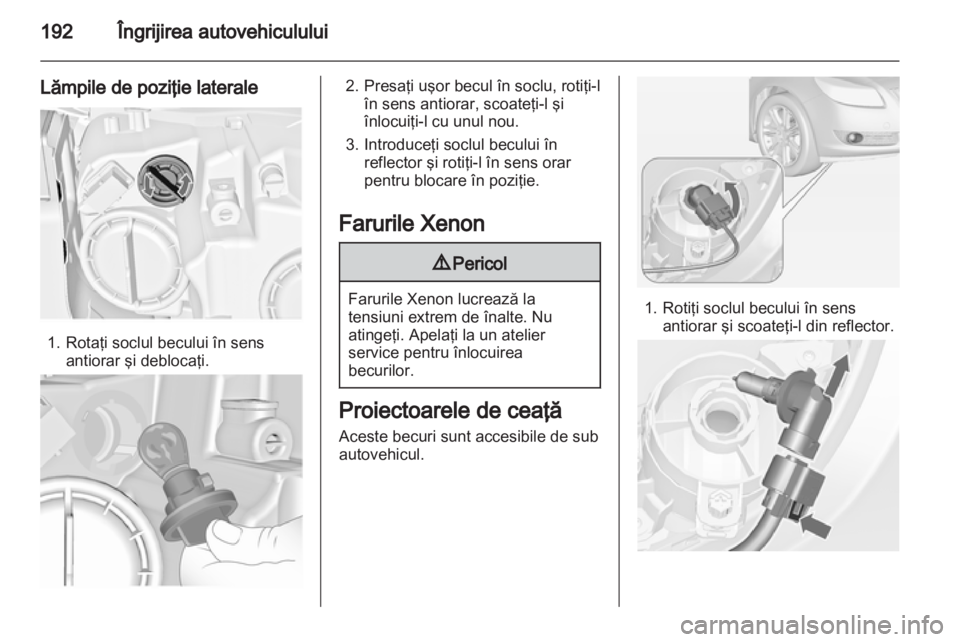 OPEL INSIGNIA 2012 Manual de utilizare (in Romanian) OPEL INSIGNIA 2012 Manual de utilizare (in Romanian)