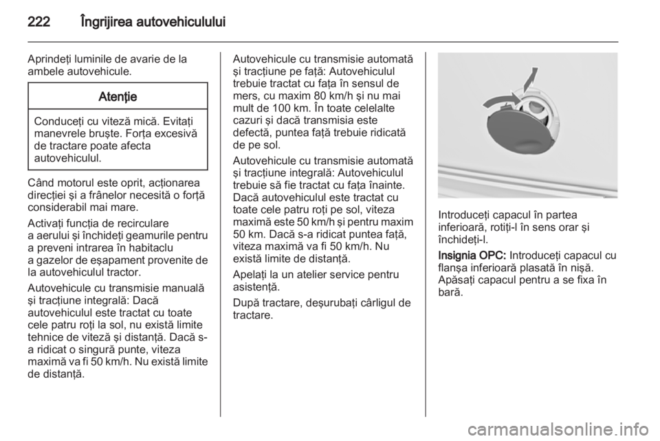 OPEL INSIGNIA 2012 Manual de utilizare (in Romanian) OPEL INSIGNIA 2012 Manual de utilizare (in Romanian)