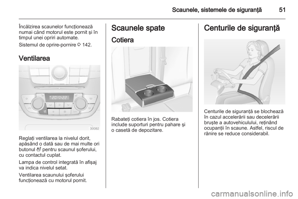 OPEL INSIGNIA 2012 Manual de utilizare (in Romanian) OPEL INSIGNIA 2012 Manual de utilizare (in Romanian)
