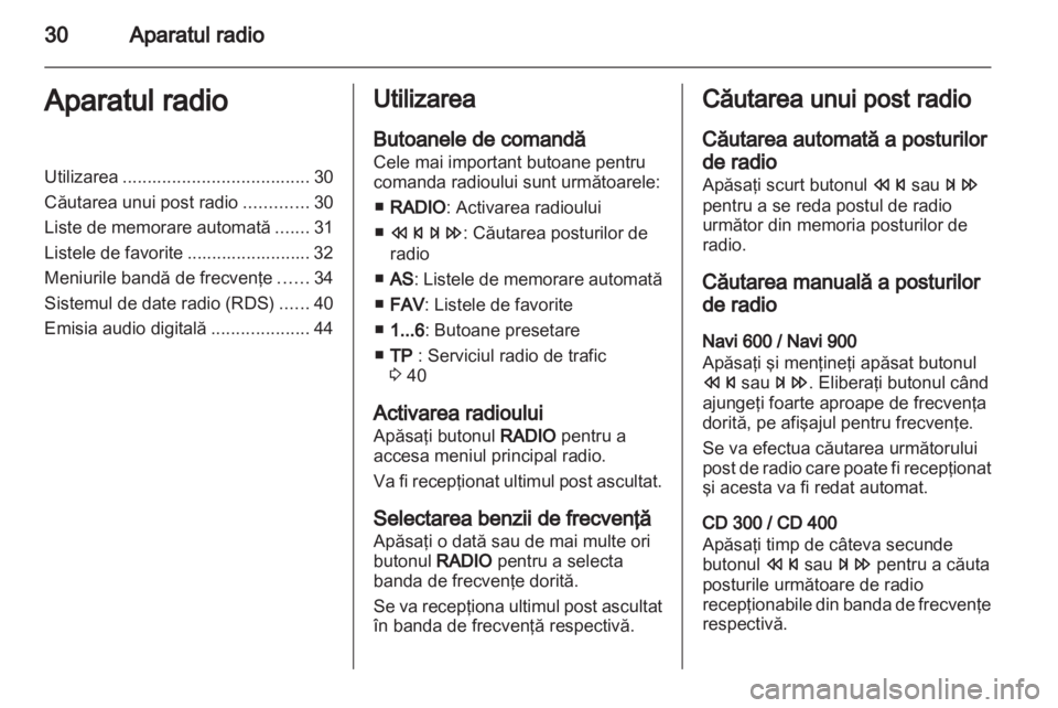 OPEL INSIGNIA 2012.5 Manual pentru sistemul Infotainment (in Romanian) OPEL INSIGNIA 2012.5 Manual pentru sistemul Infotainment (in Romanian)