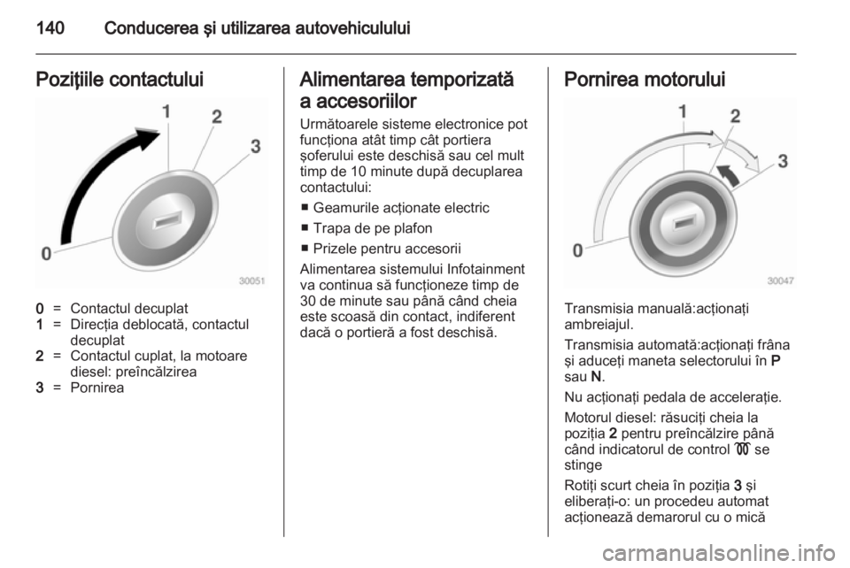 OPEL INSIGNIA 2012.5 Manual de utilizare (in Romanian) OPEL INSIGNIA 2012.5 Manual de utilizare (in Romanian)