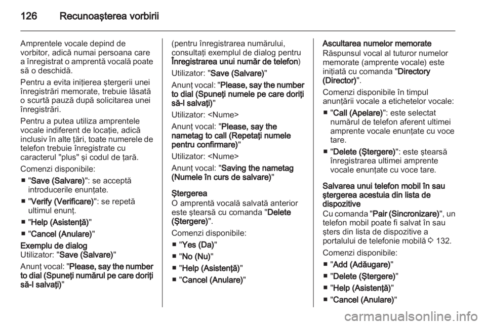 OPEL INSIGNIA 2013 Manual pentru sistemul Infotainment (in Romanian) OPEL INSIGNIA 2013 Manual pentru sistemul Infotainment (in Romanian)