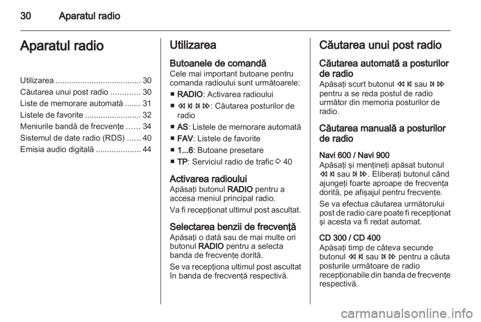 OPEL INSIGNIA 2013 Manual pentru sistemul Infotainment (in Romanian) OPEL INSIGNIA 2013 Manual pentru sistemul Infotainment (in Romanian)