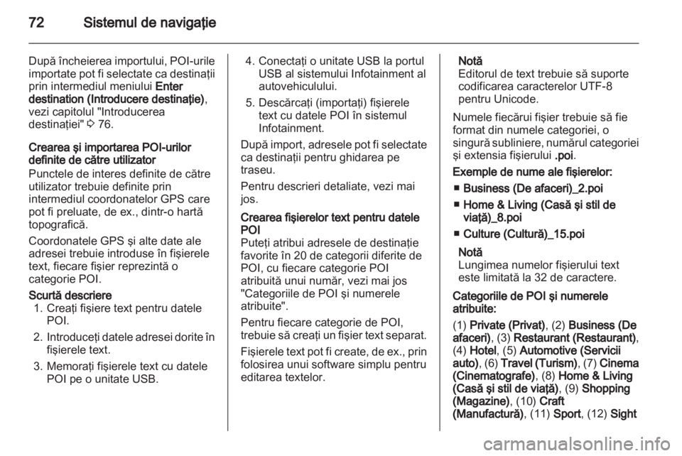 OPEL INSIGNIA 2013 Manual pentru sistemul Infotainment (in Romanian) OPEL INSIGNIA 2013 Manual pentru sistemul Infotainment (in Romanian)