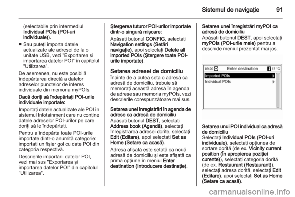 OPEL INSIGNIA 2013 Manual pentru sistemul Infotainment (in Romanian) OPEL INSIGNIA 2013 Manual pentru sistemul Infotainment (in Romanian)