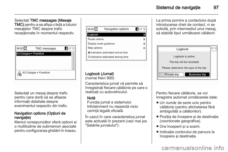 OPEL INSIGNIA 2013 Manual pentru sistemul Infotainment (in Romanian) OPEL INSIGNIA 2013 Manual pentru sistemul Infotainment (in Romanian)