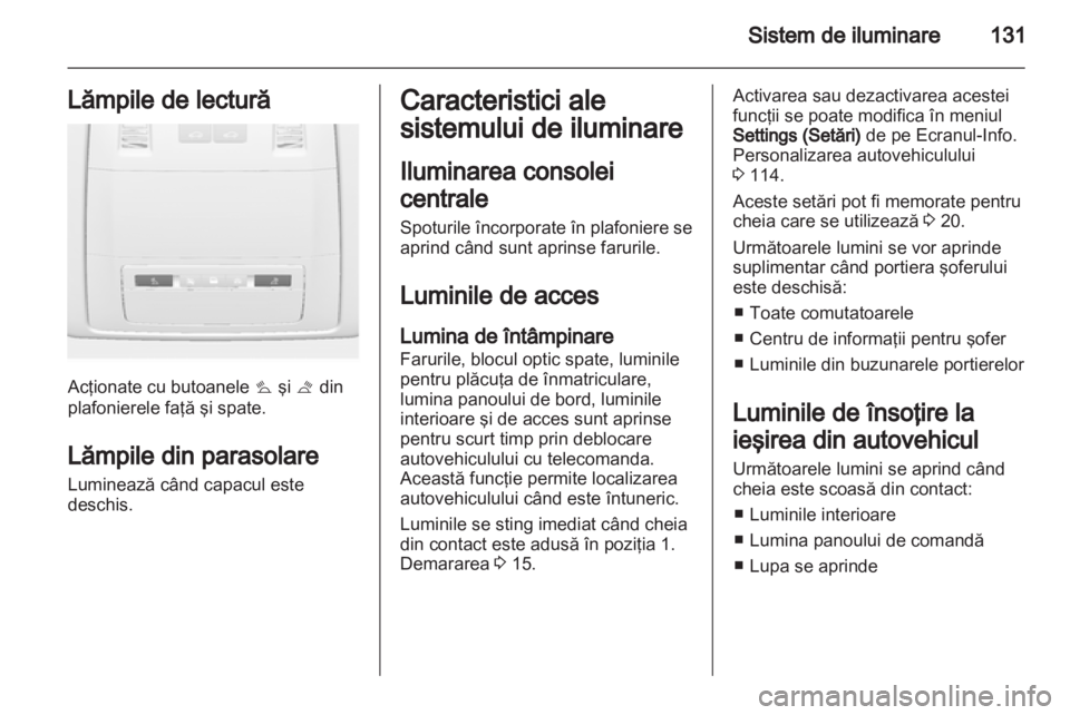 OPEL INSIGNIA 2013 Manual de utilizare (in Romanian) OPEL INSIGNIA 2013 Manual de utilizare (in Romanian)