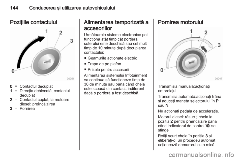 OPEL INSIGNIA 2013 Manual de utilizare (in Romanian) OPEL INSIGNIA 2013 Manual de utilizare (in Romanian)