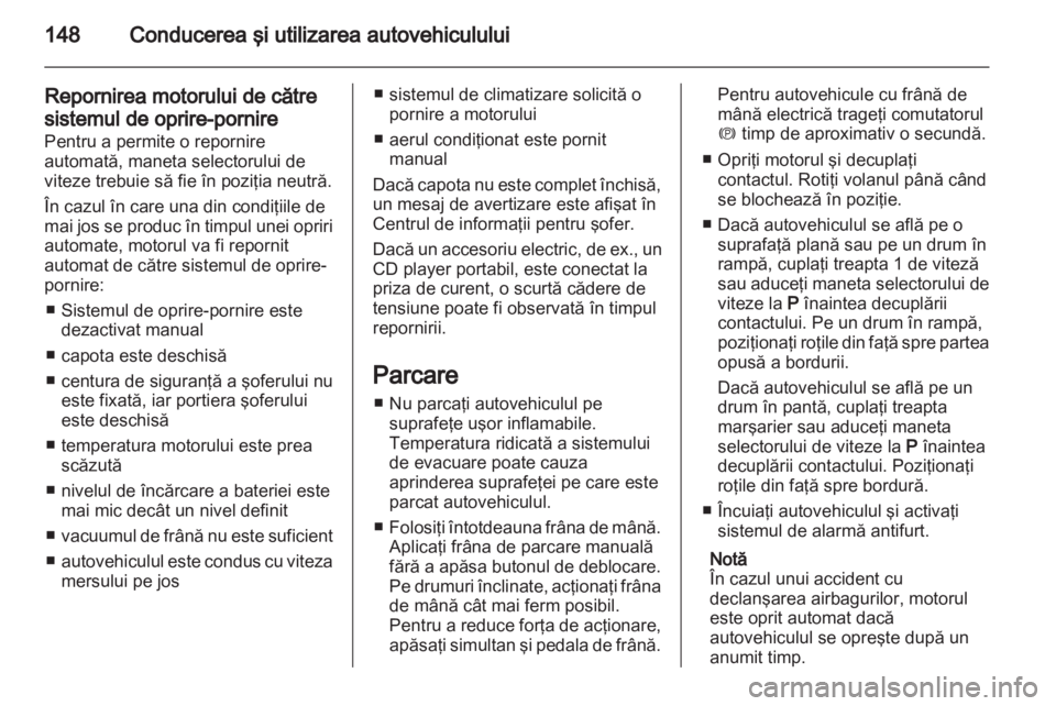 OPEL INSIGNIA 2013 Manual de utilizare (in Romanian) OPEL INSIGNIA 2013 Manual de utilizare (in Romanian)