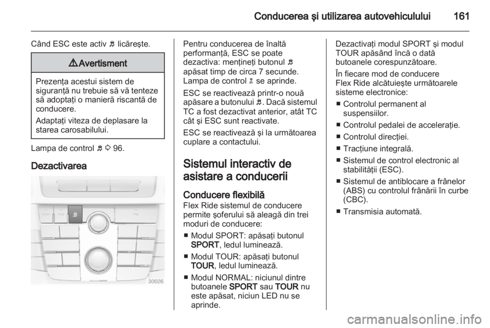OPEL INSIGNIA 2013 Manual de utilizare (in Romanian) OPEL INSIGNIA 2013 Manual de utilizare (in Romanian)