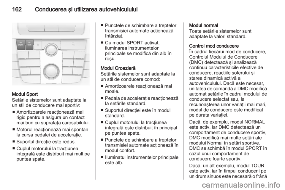 OPEL INSIGNIA 2013 Manual de utilizare (in Romanian) OPEL INSIGNIA 2013 Manual de utilizare (in Romanian)