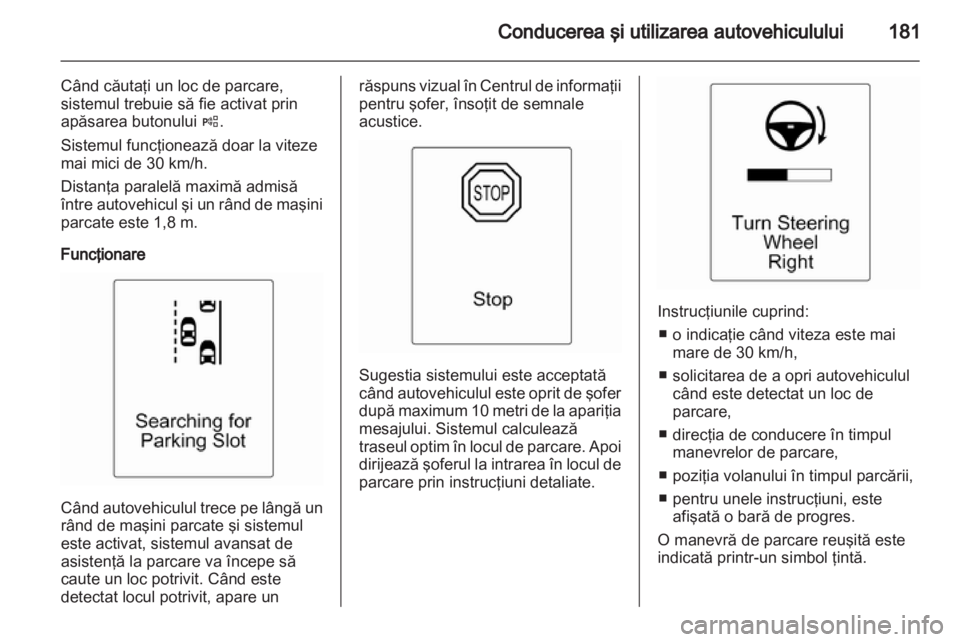OPEL INSIGNIA 2013 Manual de utilizare (in Romanian) OPEL INSIGNIA 2013 Manual de utilizare (in Romanian)
