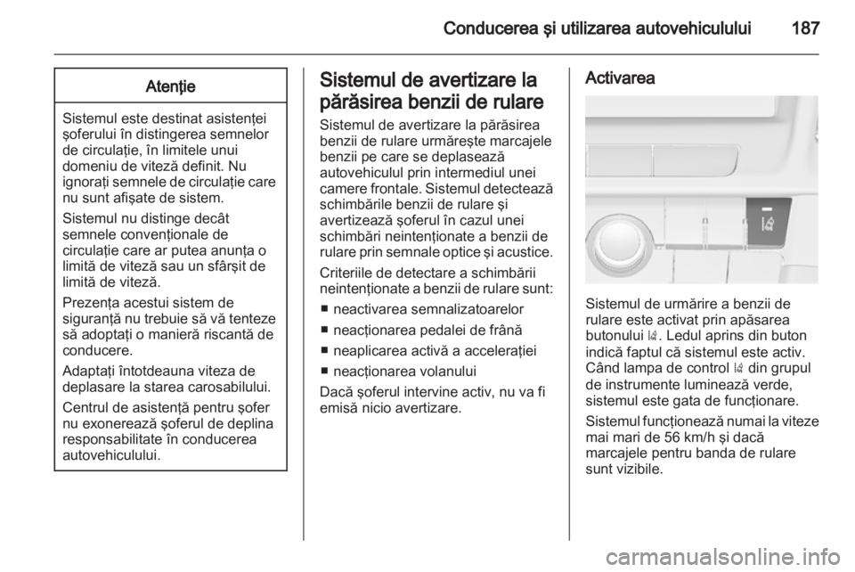 OPEL INSIGNIA 2013 Manual de utilizare (in Romanian) OPEL INSIGNIA 2013 Manual de utilizare (in Romanian)