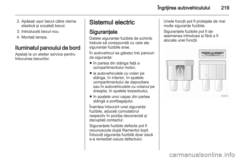 OPEL INSIGNIA 2013 Manual de utilizare (in Romanian) OPEL INSIGNIA 2013 Manual de utilizare (in Romanian)