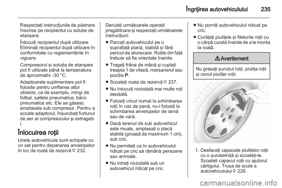 OPEL INSIGNIA 2013 Manual de utilizare (in Romanian) OPEL INSIGNIA 2013 Manual de utilizare (in Romanian)