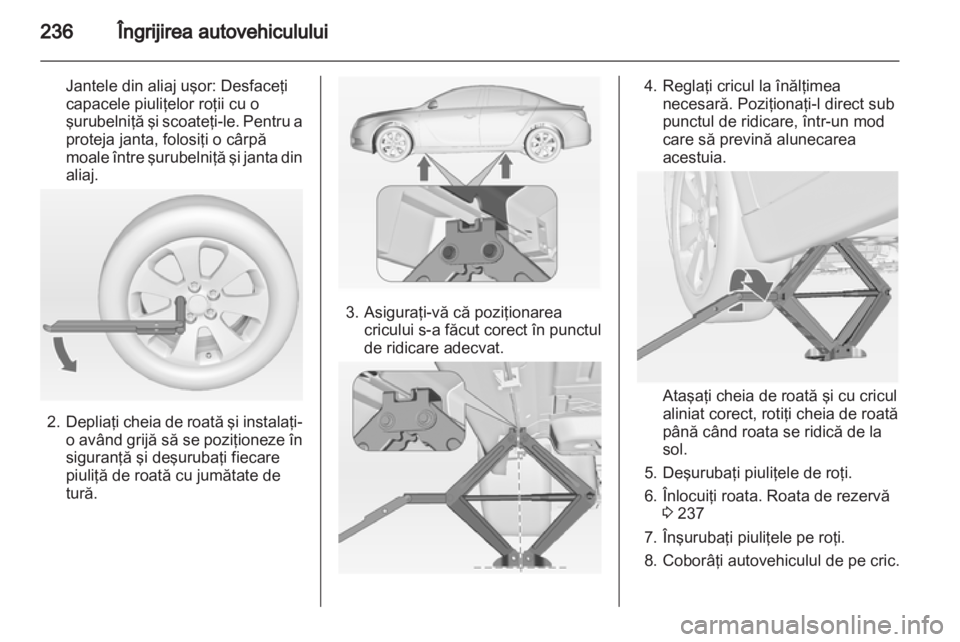 OPEL INSIGNIA 2013 Manual de utilizare (in Romanian) OPEL INSIGNIA 2013 Manual de utilizare (in Romanian)