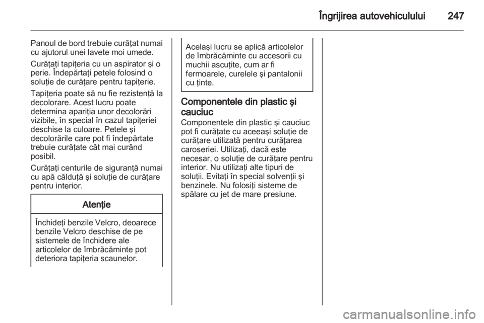 OPEL INSIGNIA 2013 Manual de utilizare (in Romanian) OPEL INSIGNIA 2013 Manual de utilizare (in Romanian)