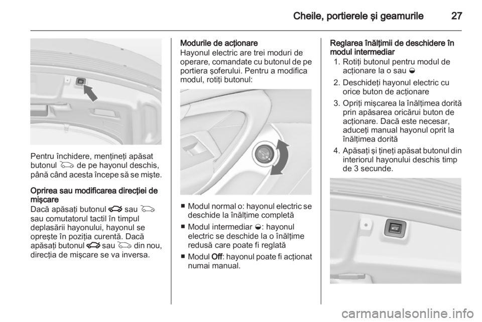 OPEL INSIGNIA 2013 Manual de utilizare (in Romanian) OPEL INSIGNIA 2013 Manual de utilizare (in Romanian)