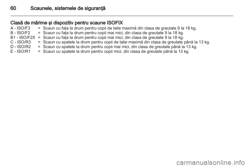 OPEL INSIGNIA 2013 Manual de utilizare (in Romanian) OPEL INSIGNIA 2013 Manual de utilizare (in Romanian)