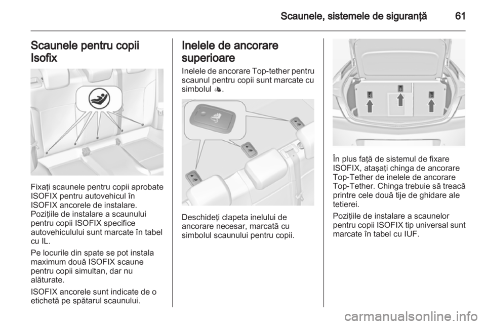 OPEL INSIGNIA 2013 Manual de utilizare (in Romanian) OPEL INSIGNIA 2013 Manual de utilizare (in Romanian)