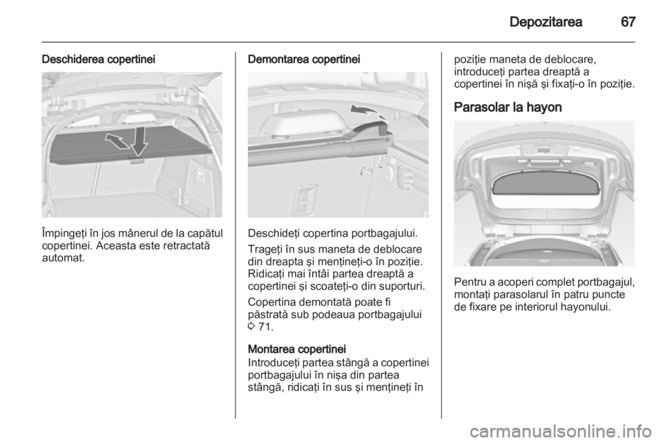 OPEL INSIGNIA 2013 Manual de utilizare (in Romanian) OPEL INSIGNIA 2013 Manual de utilizare (in Romanian)