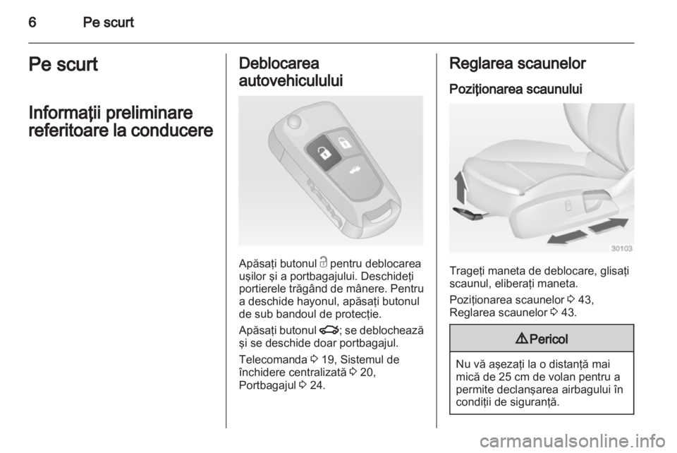 OPEL INSIGNIA 2013  Manual de utilizare (in Romanian) 