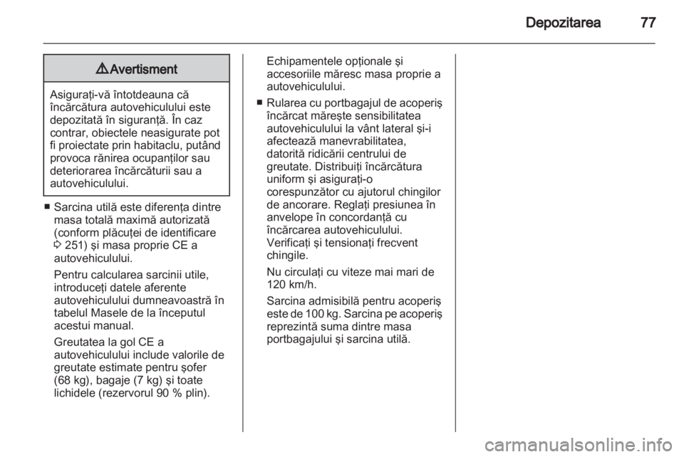OPEL INSIGNIA 2013 Manual de utilizare (in Romanian) OPEL INSIGNIA 2013 Manual de utilizare (in Romanian)