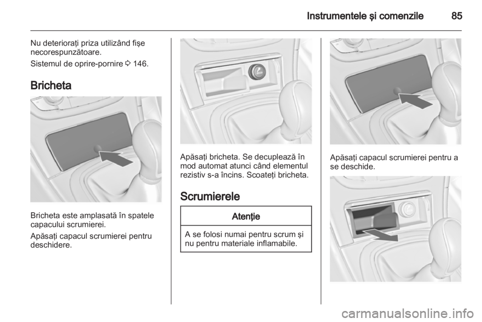 OPEL INSIGNIA 2013 Manual de utilizare (in Romanian) OPEL INSIGNIA 2013 Manual de utilizare (in Romanian)
