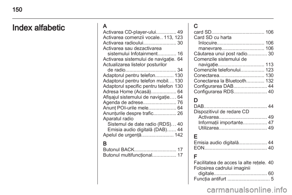 OPEL INSIGNIA 2013.5  Manual pentru sistemul Infotainment (in Romanian) 