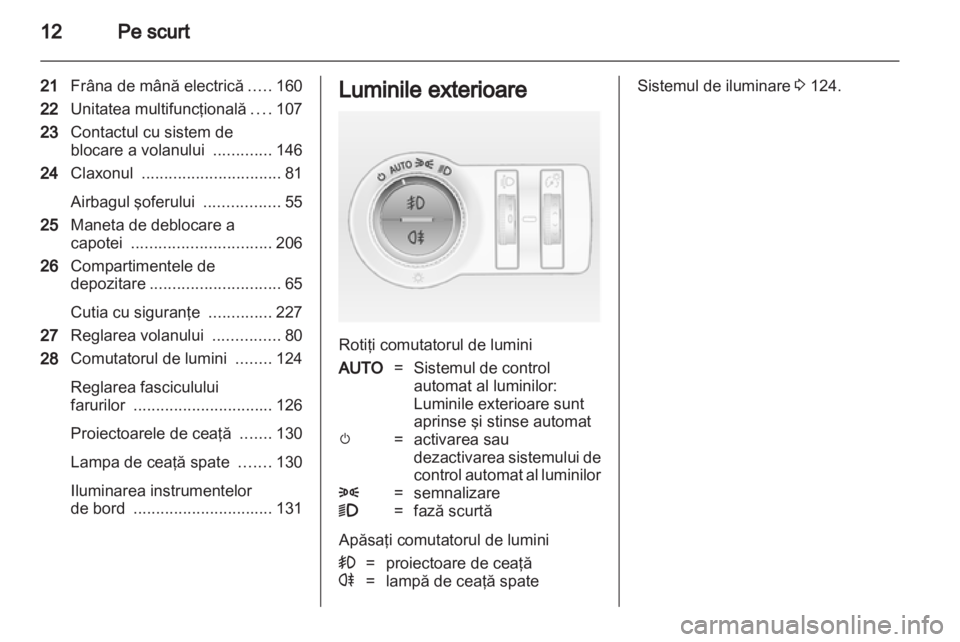 OPEL INSIGNIA 2013.5  Manual de utilizare (in Romanian) 