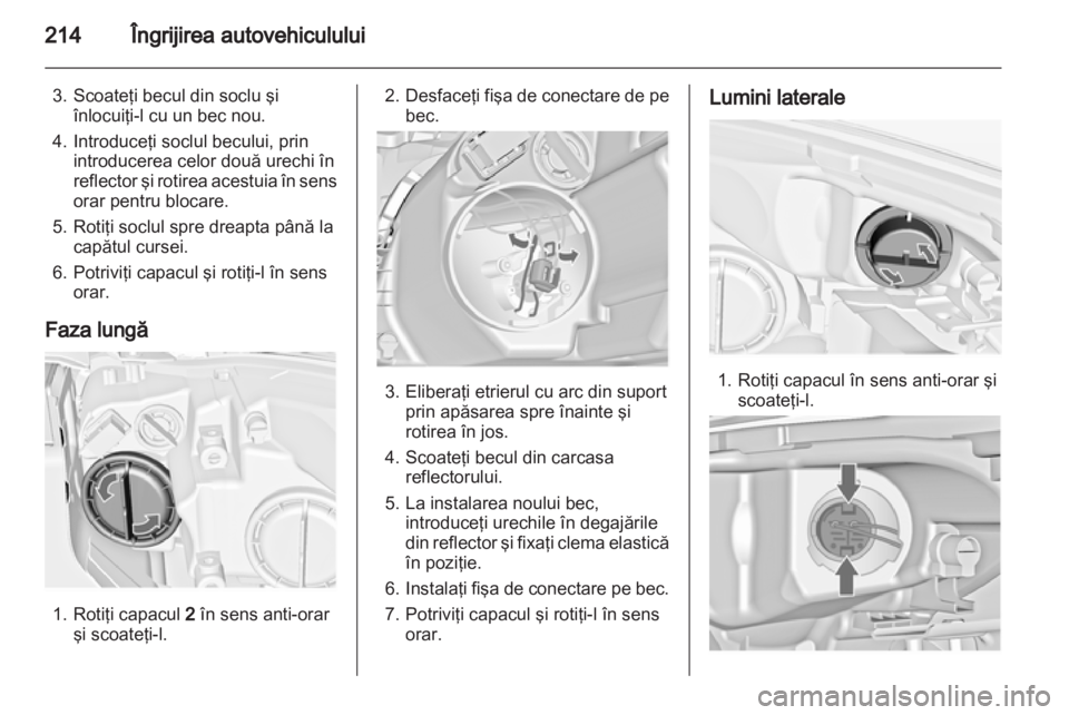 OPEL INSIGNIA 2013.5 Manual de utilizare (in Romanian) OPEL INSIGNIA 2013.5 Manual de utilizare (in Romanian)