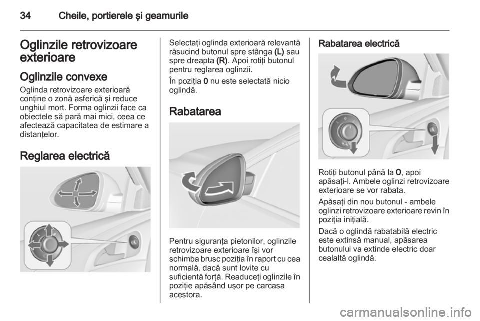 OPEL INSIGNIA 2013.5 Manual de utilizare (in Romanian) OPEL INSIGNIA 2013.5 Manual de utilizare (in Romanian)