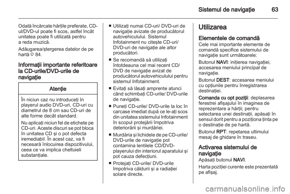 OPEL MERIVA 2011 Manual pentru sistemul Infotainment (in Romanian) OPEL MERIVA 2011 Manual pentru sistemul Infotainment (in Romanian)