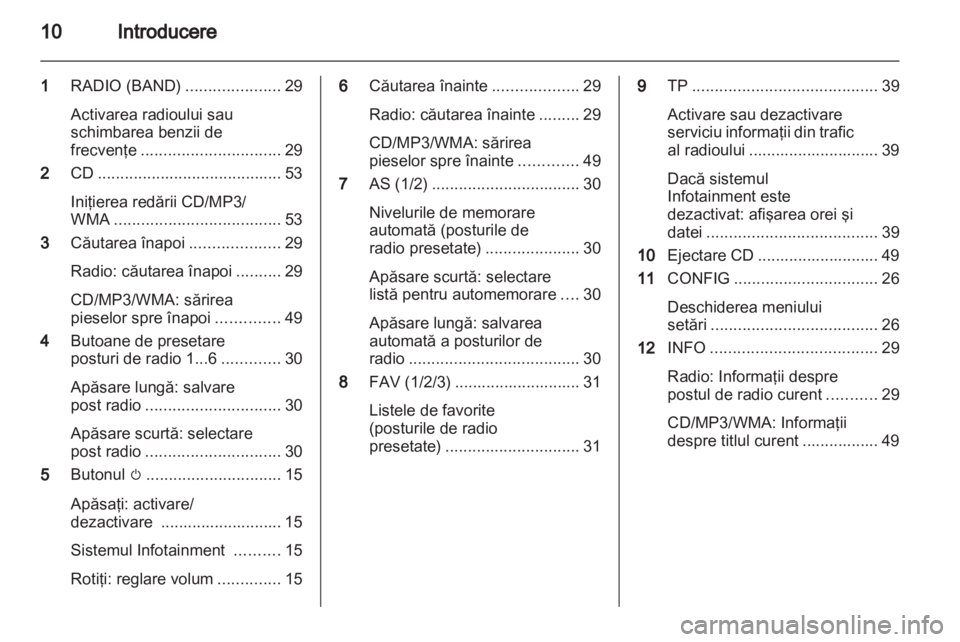 OPEL MERIVA 2012  Manual pentru sistemul Infotainment (in Romanian) 