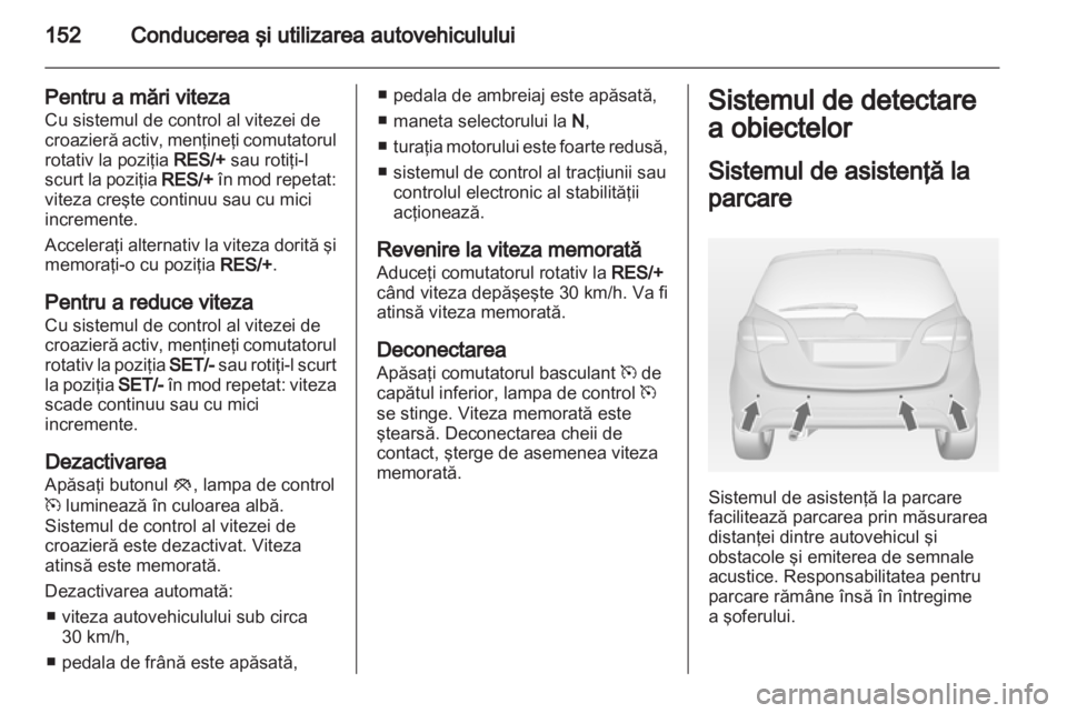OPEL MERIVA 2012 Manual de utilizare (in Romanian) OPEL MERIVA 2012 Manual de utilizare (in Romanian)