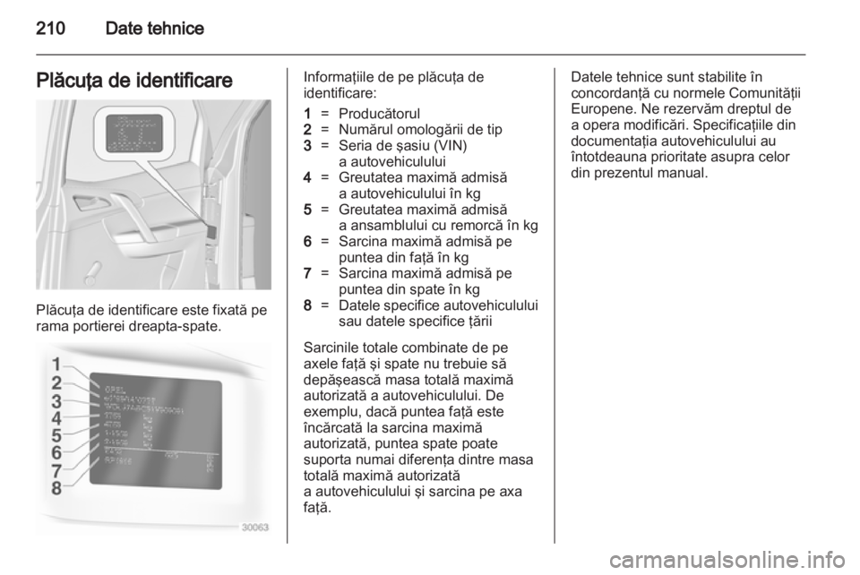 OPEL MERIVA 2012 Manual de utilizare (in Romanian) OPEL MERIVA 2012 Manual de utilizare (in Romanian)