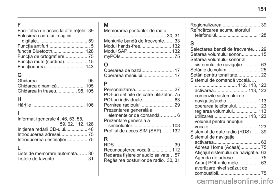 OPEL MERIVA 2013 Manual pentru sistemul Infotainment (in Romanian) OPEL MERIVA 2013 Manual pentru sistemul Infotainment (in Romanian)
