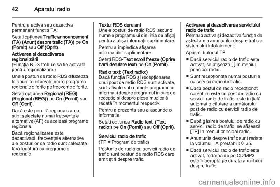 OPEL MERIVA 2013 Manual pentru sistemul Infotainment (in Romanian) OPEL MERIVA 2013 Manual pentru sistemul Infotainment (in Romanian)