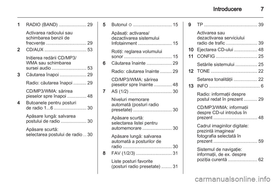 OPEL MERIVA 2013  Manual pentru sistemul Infotainment (in Romanian) 