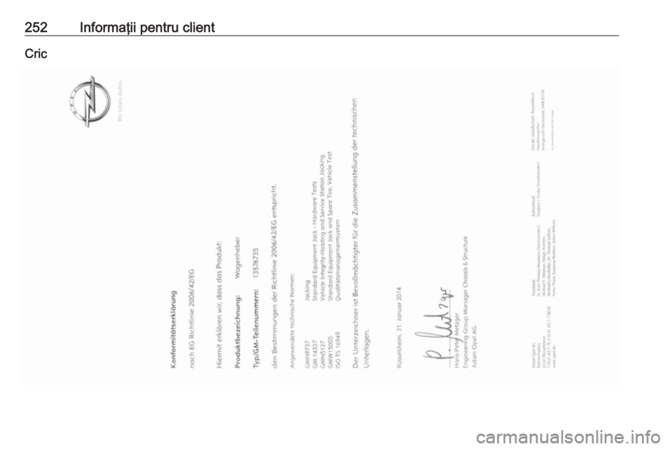OPEL MERIVA 2016 Manual de utilizare (in Romanian) 252Informaţii pentru clientCric OPEL MERIVA 2016 Manual de utilizare (in Romanian) 252Informaţii pentru clientCric