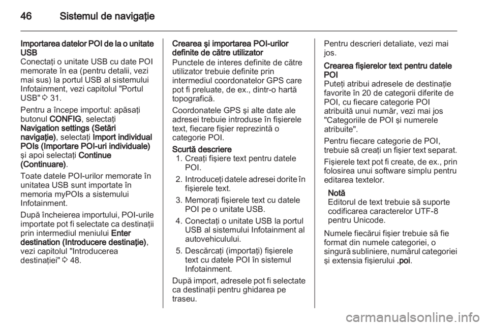 OPEL MOKKA 2013 Manual pentru sistemul Infotainment (in Romanian) OPEL MOKKA 2013 Manual pentru sistemul Infotainment (in Romanian)