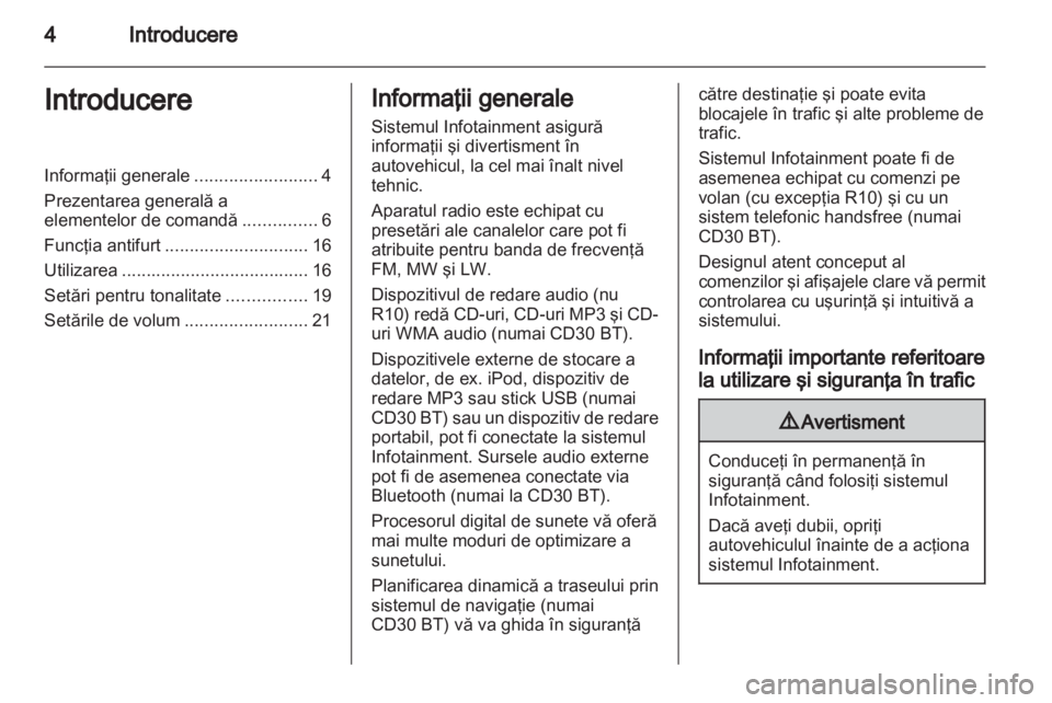 OPEL VIVARO 2012 Manual pentru sistemul Infotainment (in Romanian) OPEL VIVARO 2012 Manual pentru sistemul Infotainment (in Romanian)