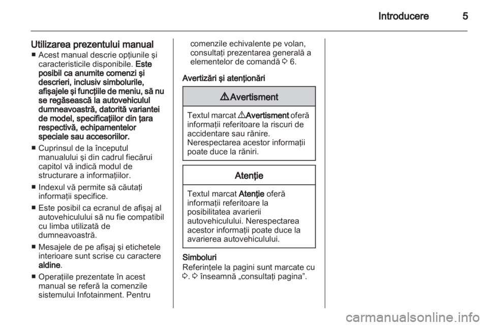 OPEL VIVARO 2012 Manual pentru sistemul Infotainment (in Romanian) OPEL VIVARO 2012 Manual pentru sistemul Infotainment (in Romanian)