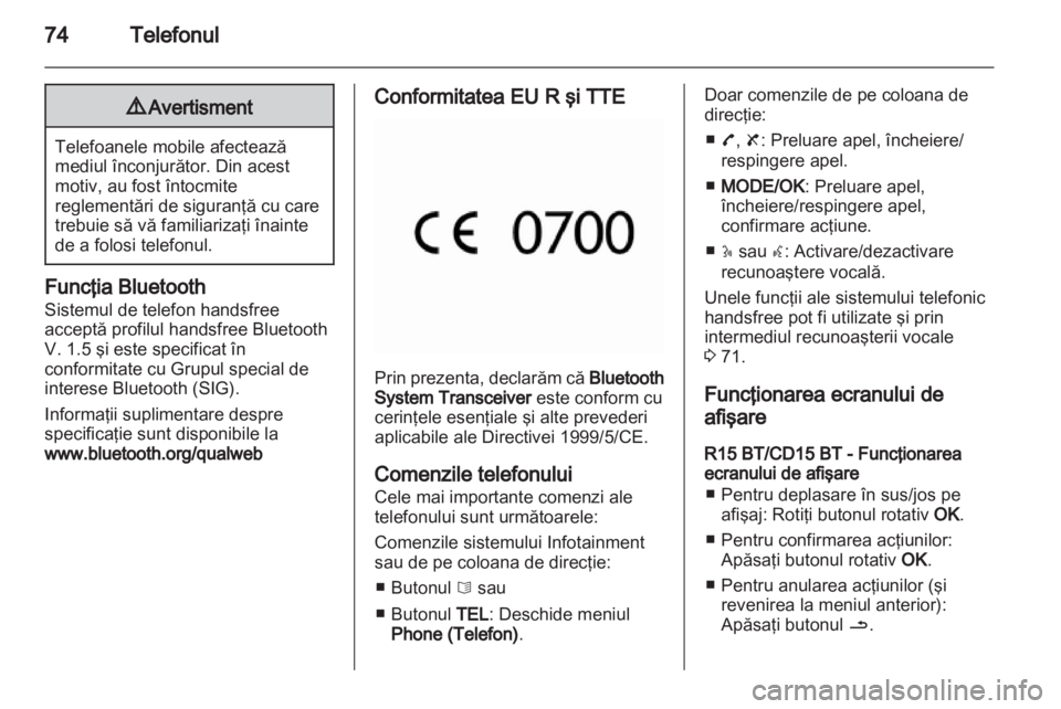 OPEL MOVANO_B 2013.5 Manual pentru sistemul Infotainment (in Romanian) OPEL MOVANO_B 2013.5 Manual pentru sistemul Infotainment (in Romanian)