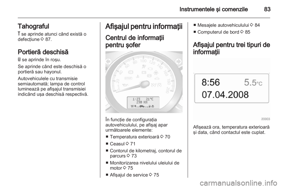 OPEL MOVANO_B 2013.5 Manual de utilizare (in Romanian) OPEL MOVANO_B 2013.5 Manual de utilizare (in Romanian)
